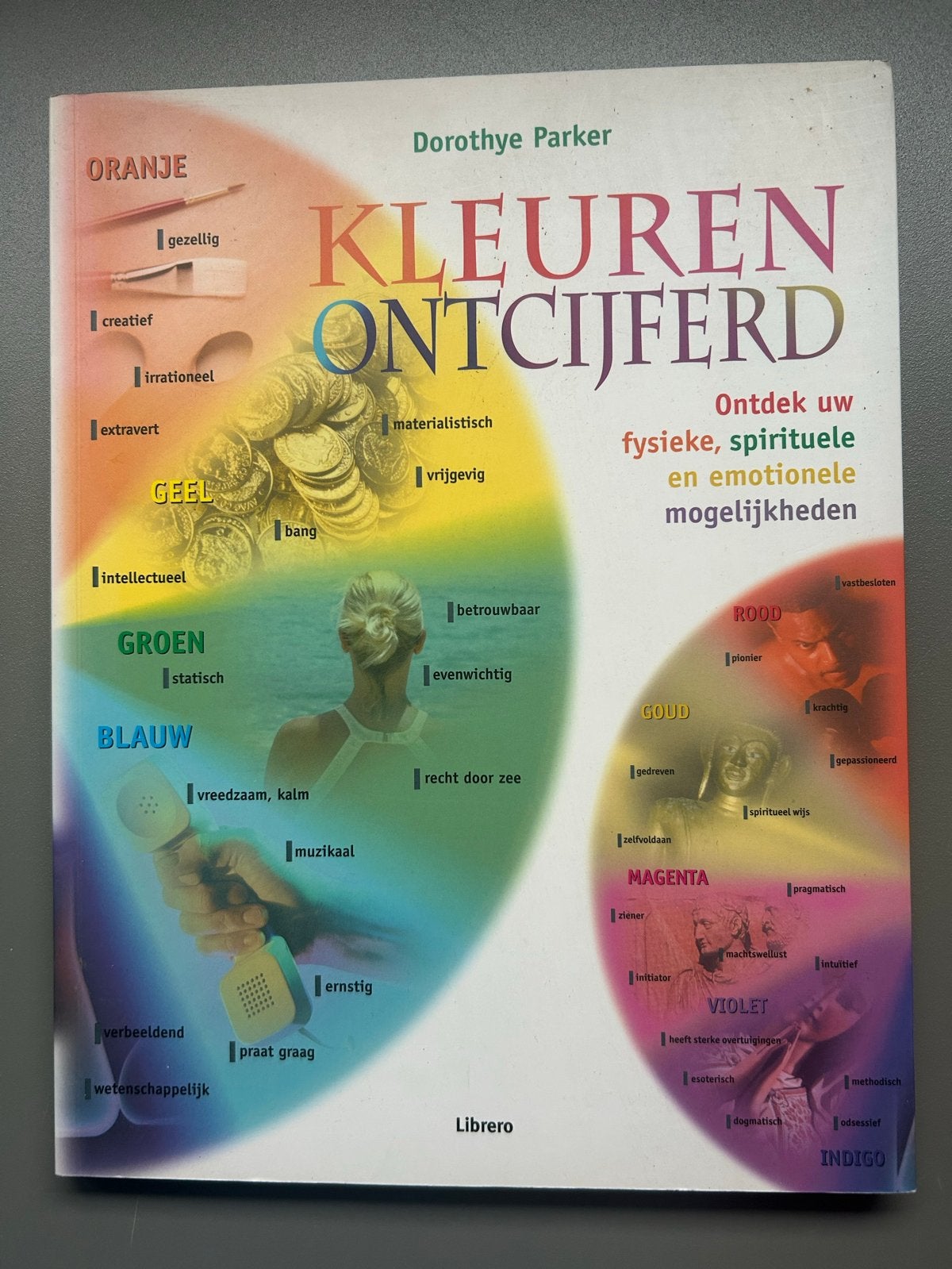 Kleuren Ontcijferd: Ontdek je fysieke, spirituele en emotion, Boeken, Ophalen of Verzenden, Zo goed als nieuw, Spiritualiteit algemeen