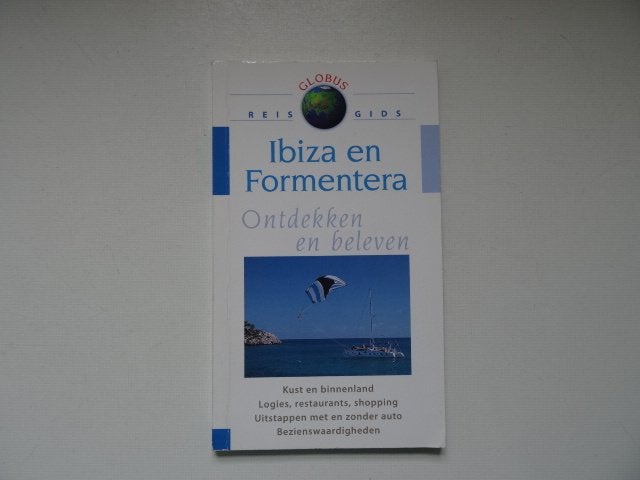 Ibiza en Formentera; globus reisgids, Overige merken, Europa, Ophalen of Verzenden, Zo goed als nieuw