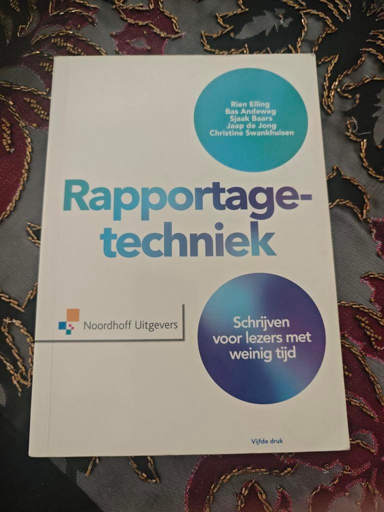 Rapportagetechniek - Schrijven voor lezers met weinig tijd, Boeken, Studieboeken en Cursussen, Rien Elling, Bas Andeweg, Sjaak Baars, Jaap de Jong