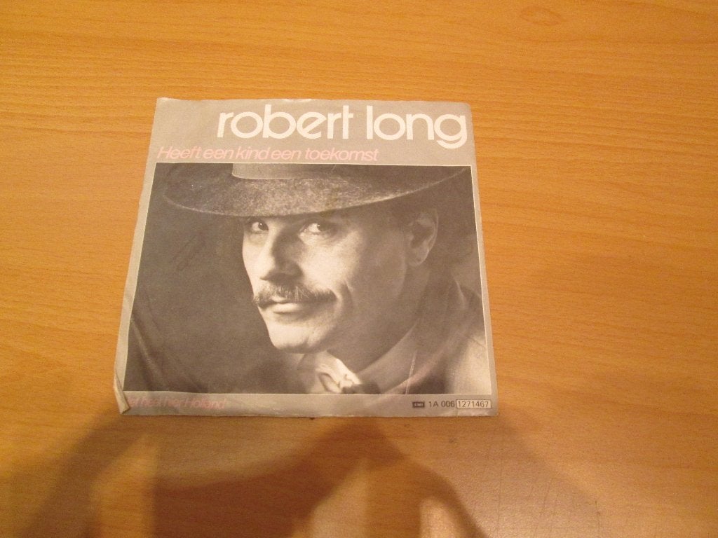 Robert Long – Heeft Een Kind Een Toekomst / Het Heet Hier Ho, Ophalen of Verzenden, Gebruikt, Pop
