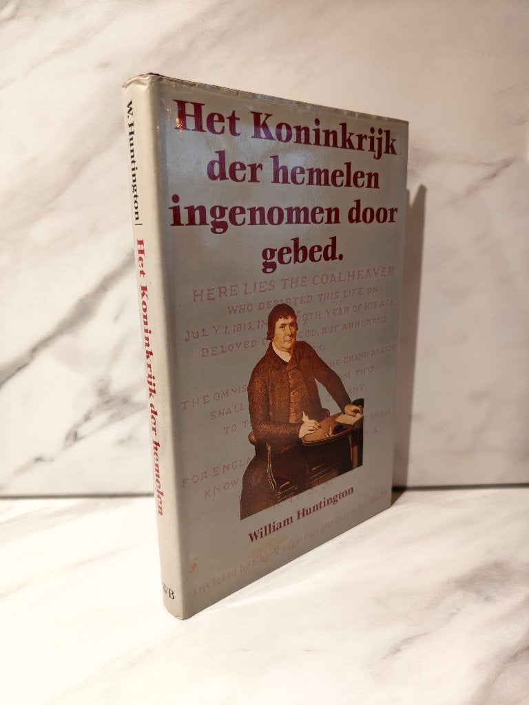 William Huntington: Het Koninkrijk der Hemelen ingenomen, Boeken, Ophalen of Verzenden, Gelezen, Christendom | Protestants