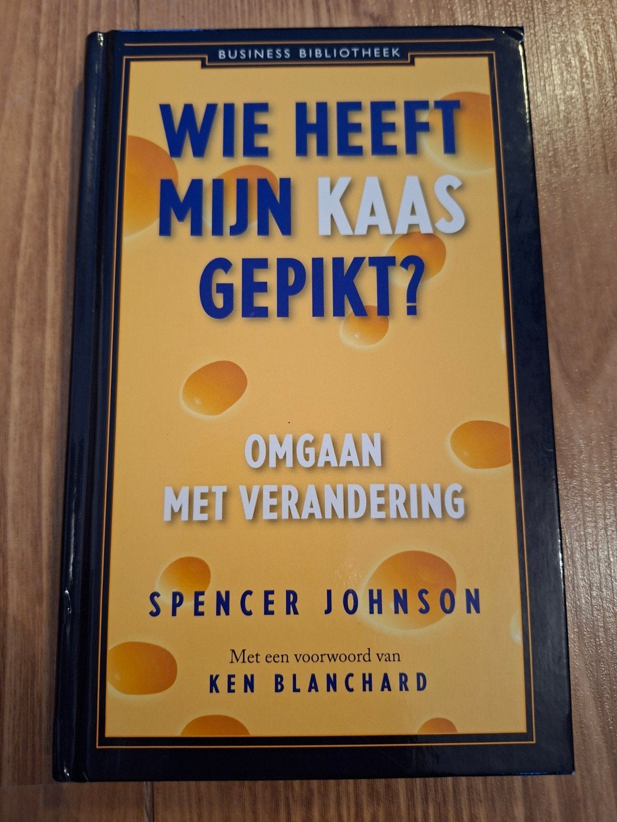 Spencer Johnson - Wie heeft mijn kaas gepikt?, Ophalen of Verzenden, Spencer Johnson, Management, Zo goed als nieuw