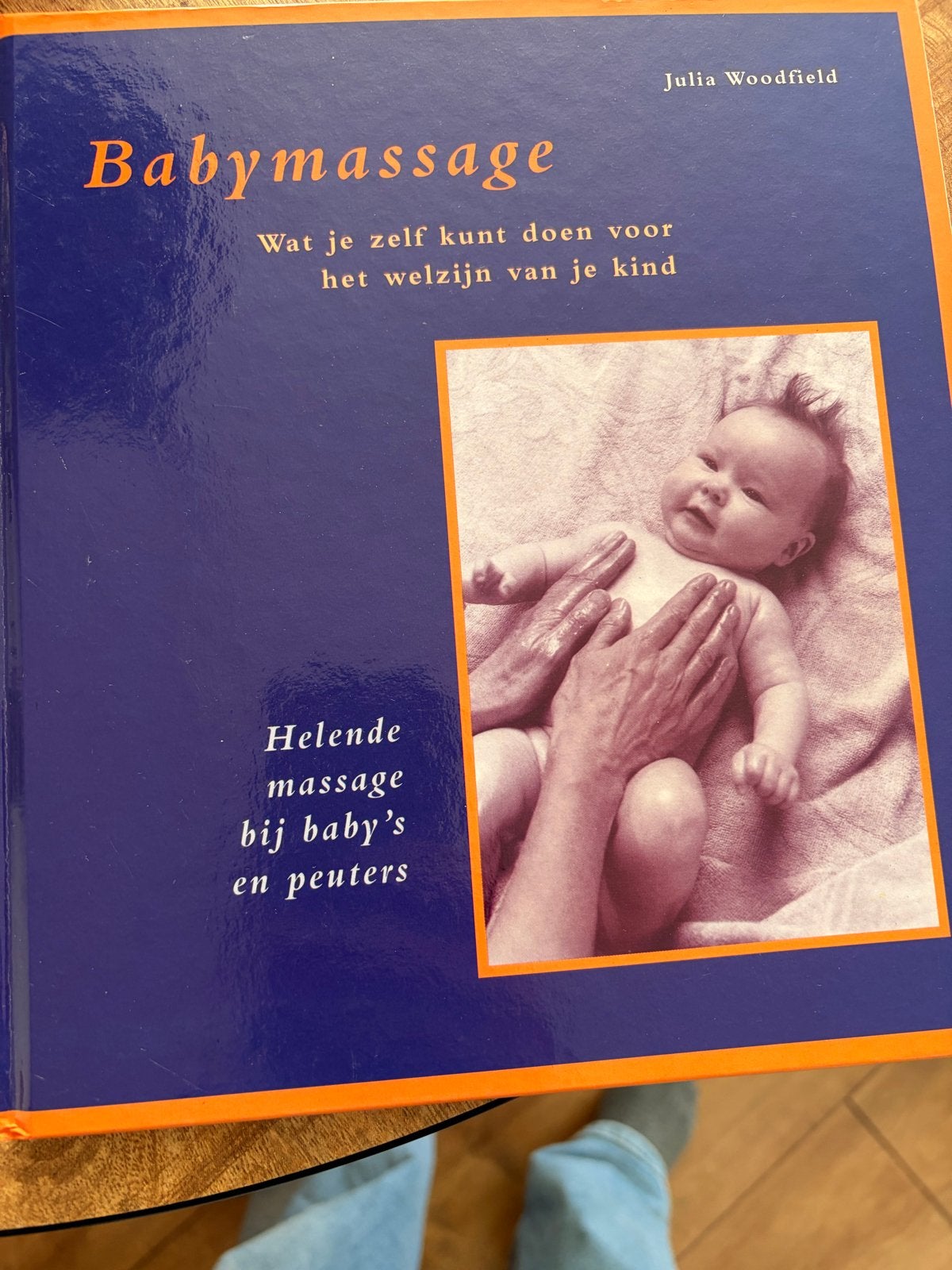 Babymassage: Wat je zelf kunt doen voor het welzijn van je k, Boeken, Ophalen of Verzenden, Zo goed als nieuw, Opvoeding tot 6 jaar
