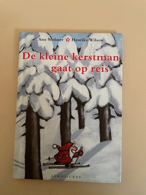 De kleine kerstman gaat op reis. Anu Stohner. Kleine versie., Ophalen, Fictie algemeen, Anu Stohner, Jongen of Meisje