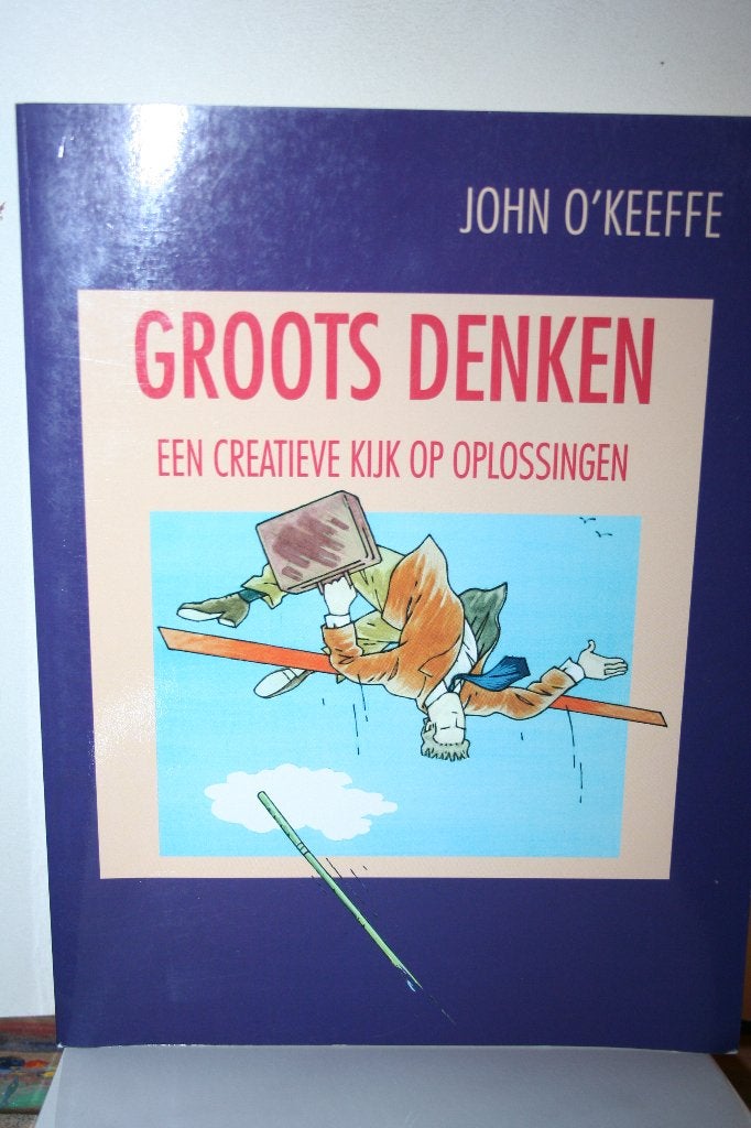 J. O'Keeffe - Groots denken, Ophalen of Verzenden, J. O'Keeffe, Management, Zo goed als nieuw