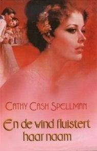 En de wind fluistert haar naam, Boeken, Gelezen, Cathy Cash Spellman, Ophalen of Verzenden, Nederland