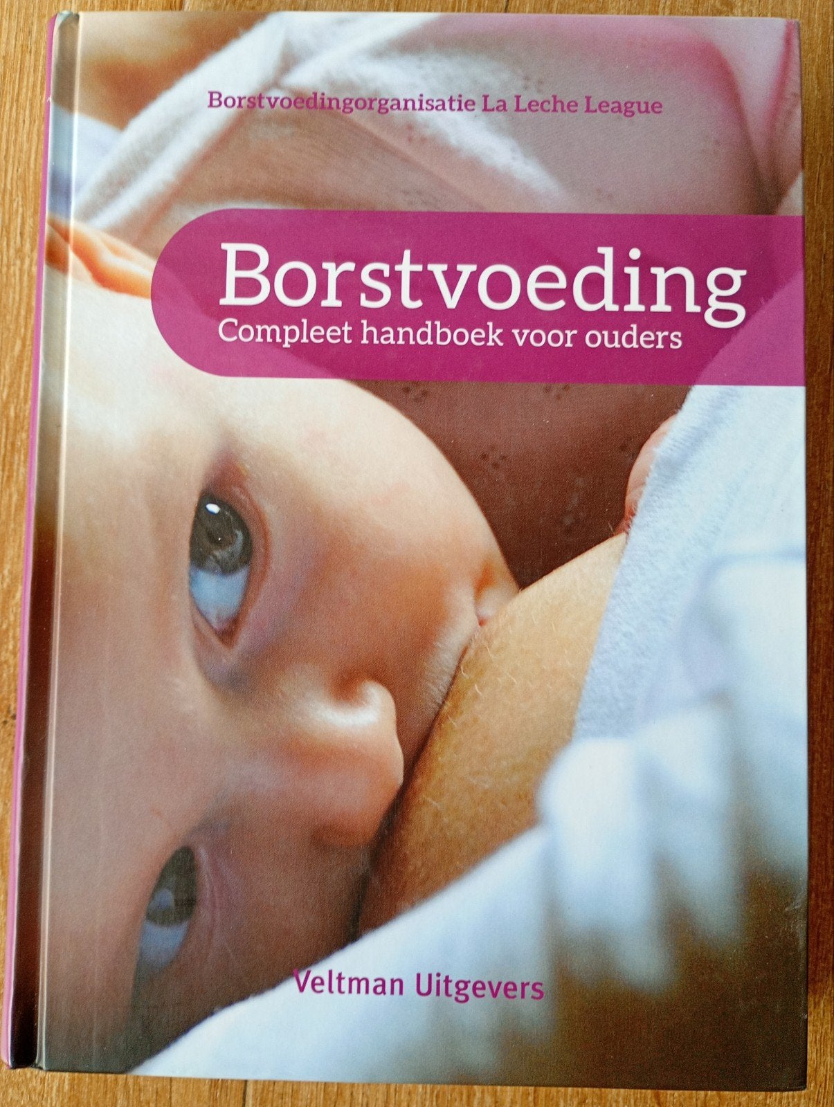 Borstvoeding boek La Leche League, Ophalen of Verzenden, Zo goed als nieuw, Zwangerschap en Bevalling, La Leche League