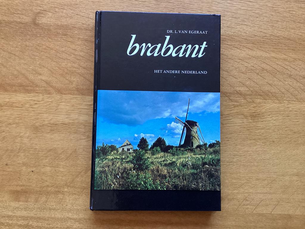 Brabant het andere Nederland, Dr. L van Egeraat, Boeken, Ophalen of Verzenden, 20e eeuw of later, Zo goed als nieuw