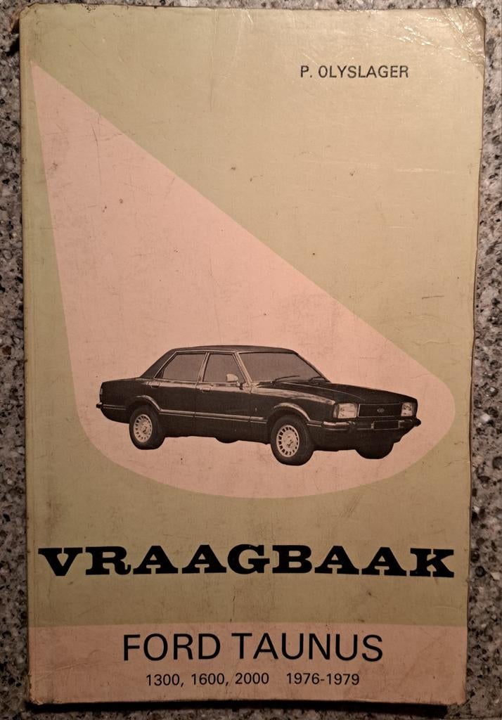 Oud boek Vraagbaak Ford Taunus 1976-1979, Auto diversen, Handleidingen en Instructieboekjes, Ophalen of Verzenden
