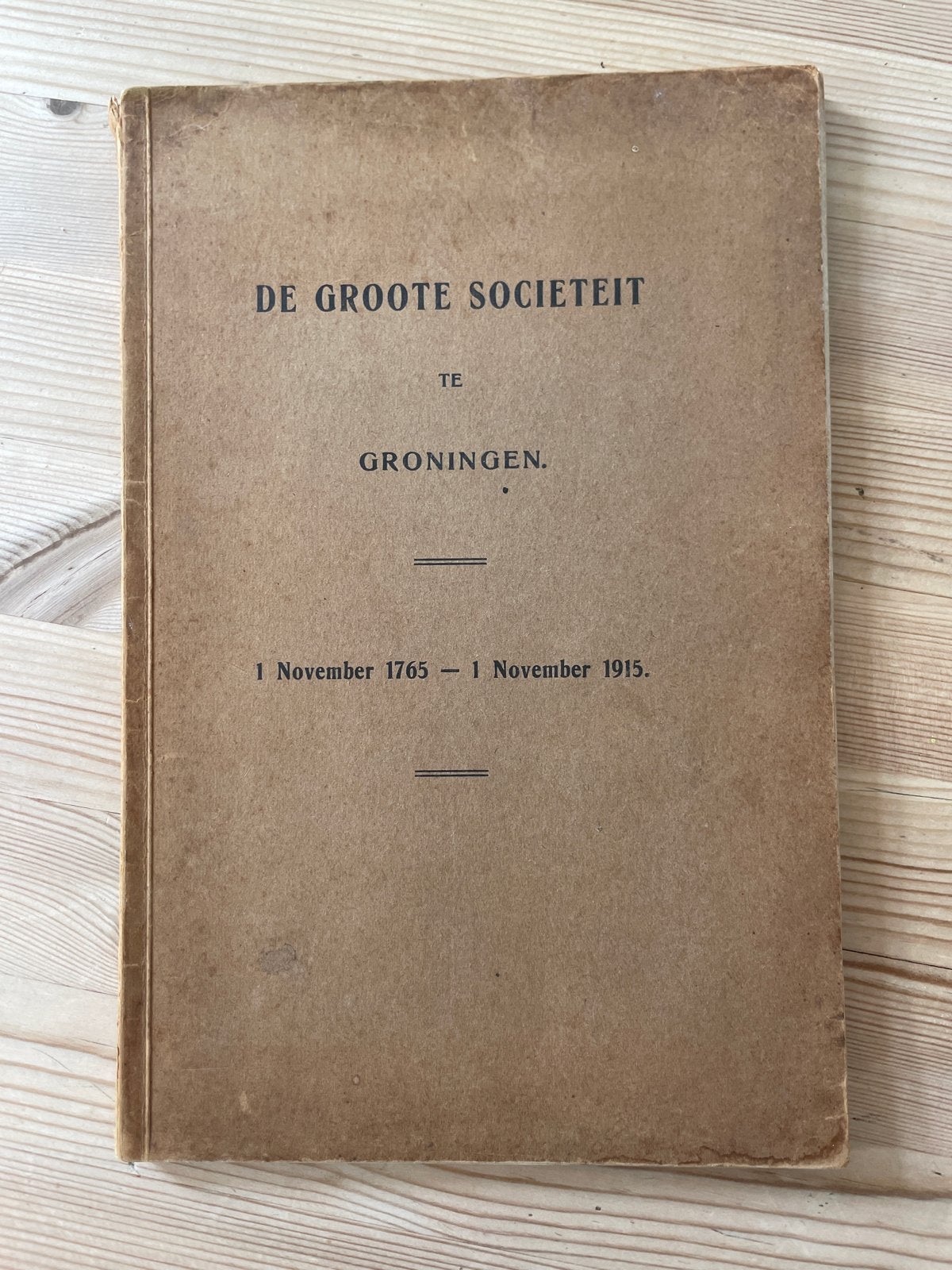 Gedenkschrift Groote Sociëteit Groningen 1765-1915, Ophalen of Verzenden, 20e eeuw of later, Gelezen