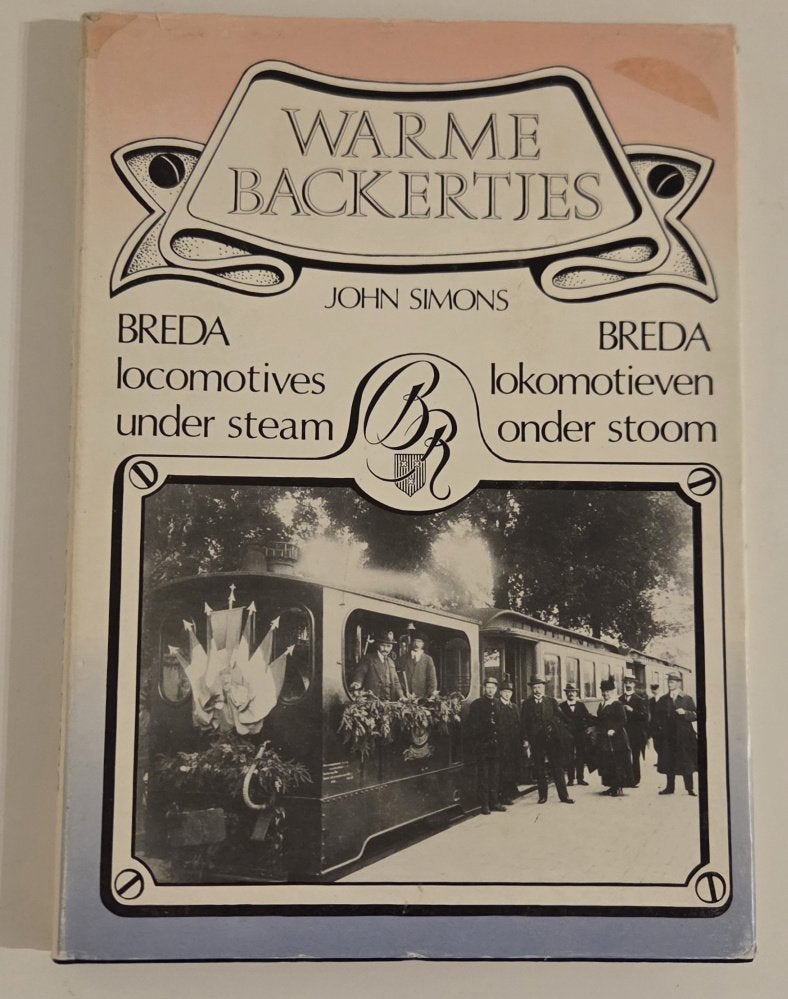 John Simons -Warme Backertjes Breda lokomotieven onder stoom, Ophalen of Verzenden, Gelezen, Trein