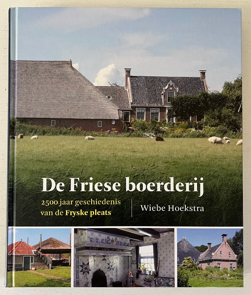 De Friese boerderij - Wiebe Hoekstra, Ophalen of Verzenden, Zo goed als nieuw