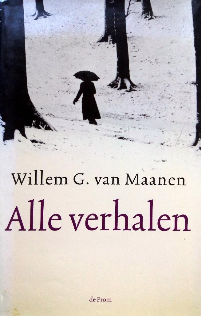Willem G. van Maanen - Alle verhalen, Boeken, Ophalen of Verzenden, Zo goed als nieuw, Nederland