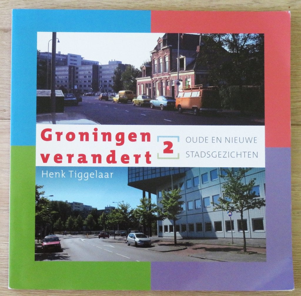 Groningen verandert deel 2 Foto's oud en nieuw naast elkaar, Ophalen of Verzenden, Gelezen