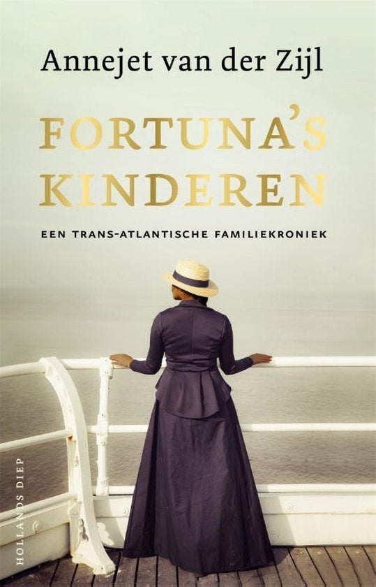 Fortuna's kinderen Trans-Atlantische familiekroniek v/d Zijl, Ophalen of Verzenden, Zo goed als nieuw, Annejet van der Zijl
