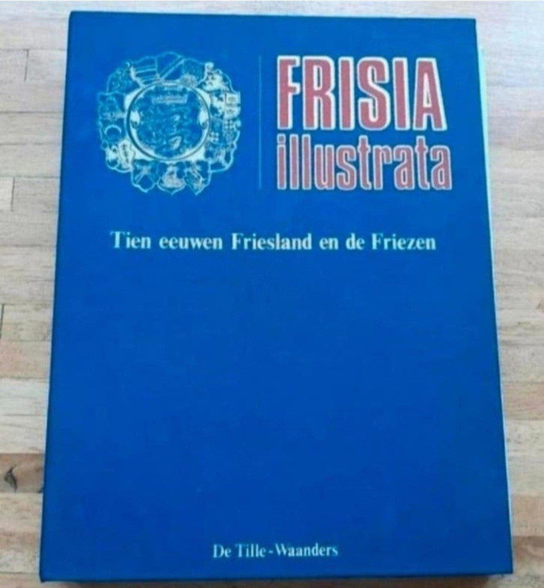 frisia illustrata Tien eeuwen friesland en de Friezen, Ophalen of Verzenden, Zo goed als nieuw