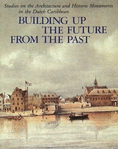 Building up the future from the past - the Dutch Caribbean., Ophalen of Verzenden, Zo goed als nieuw, Architecten