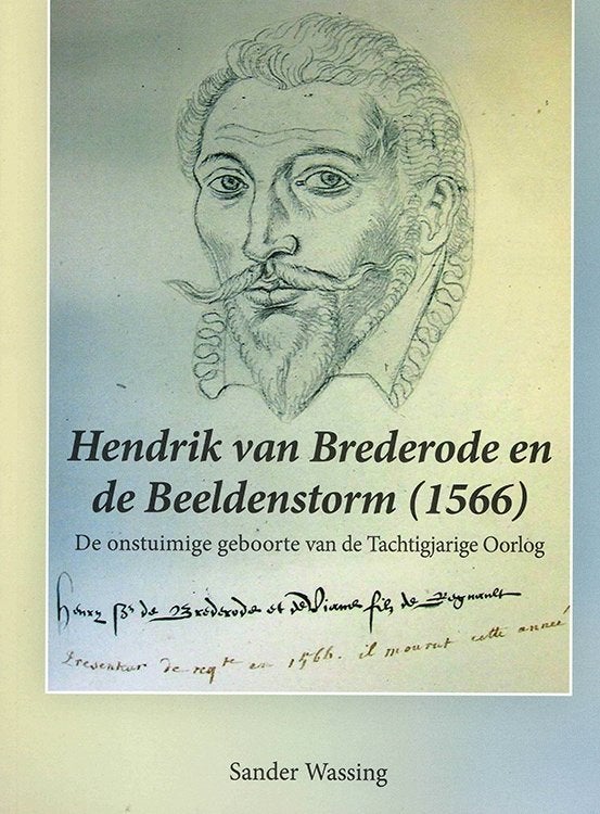 Hendrik van Brederode en de Beeldenstorm (1566), Ophalen of Verzenden, Zo goed als nieuw, Wassing
