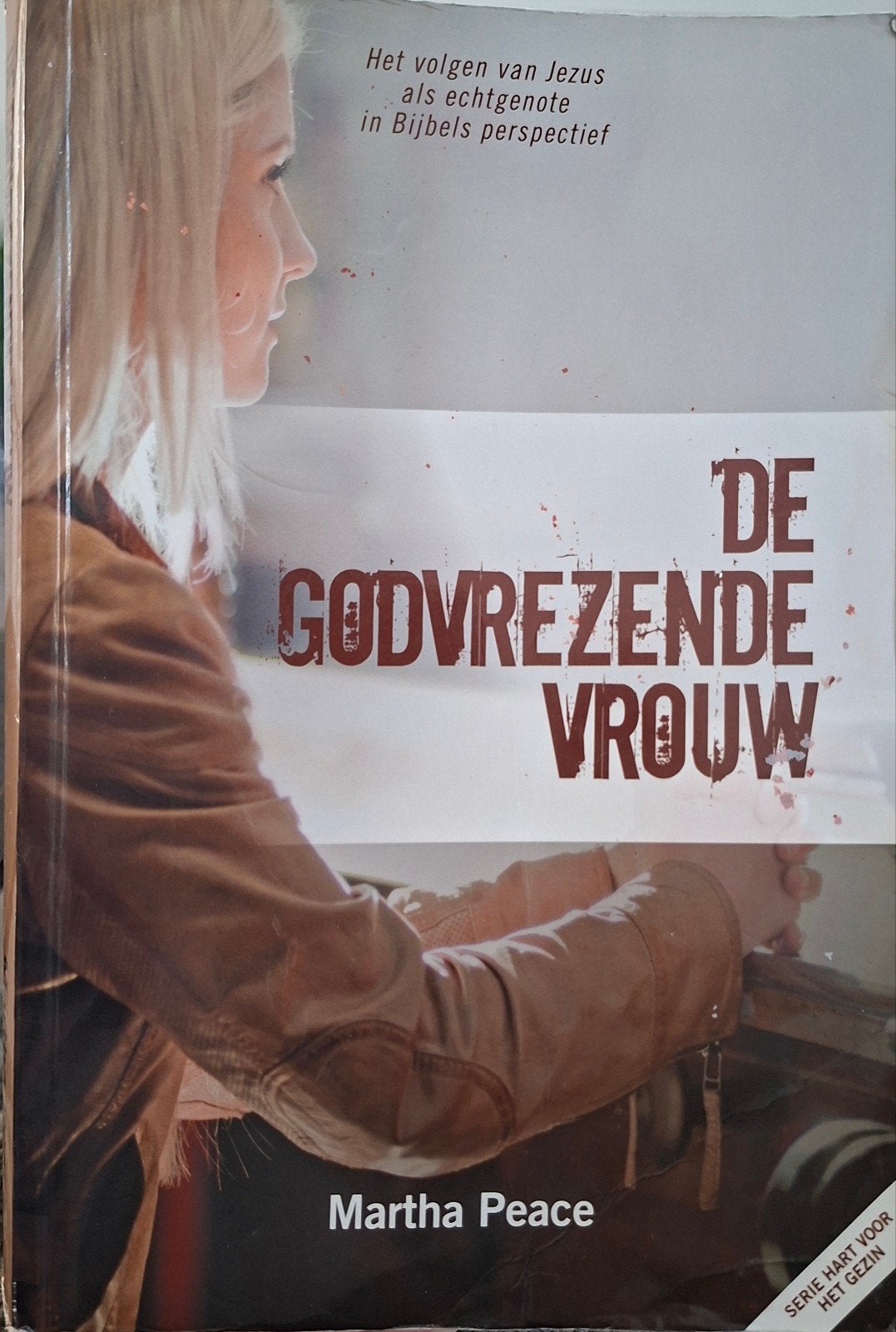 De Godvrezende Vrouw - Martha Peace (Bijbels Perspectief), Achtergrond en Informatie, Spiritualiteit algemeen, Ophalen of Verzenden