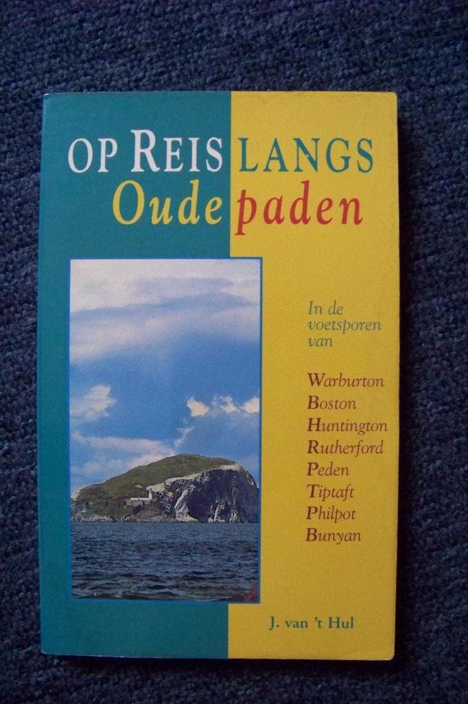 Op reis langs oude paden - J. van't Hul, Ophalen of Verzenden, Gelezen, Christendom | Protestants
