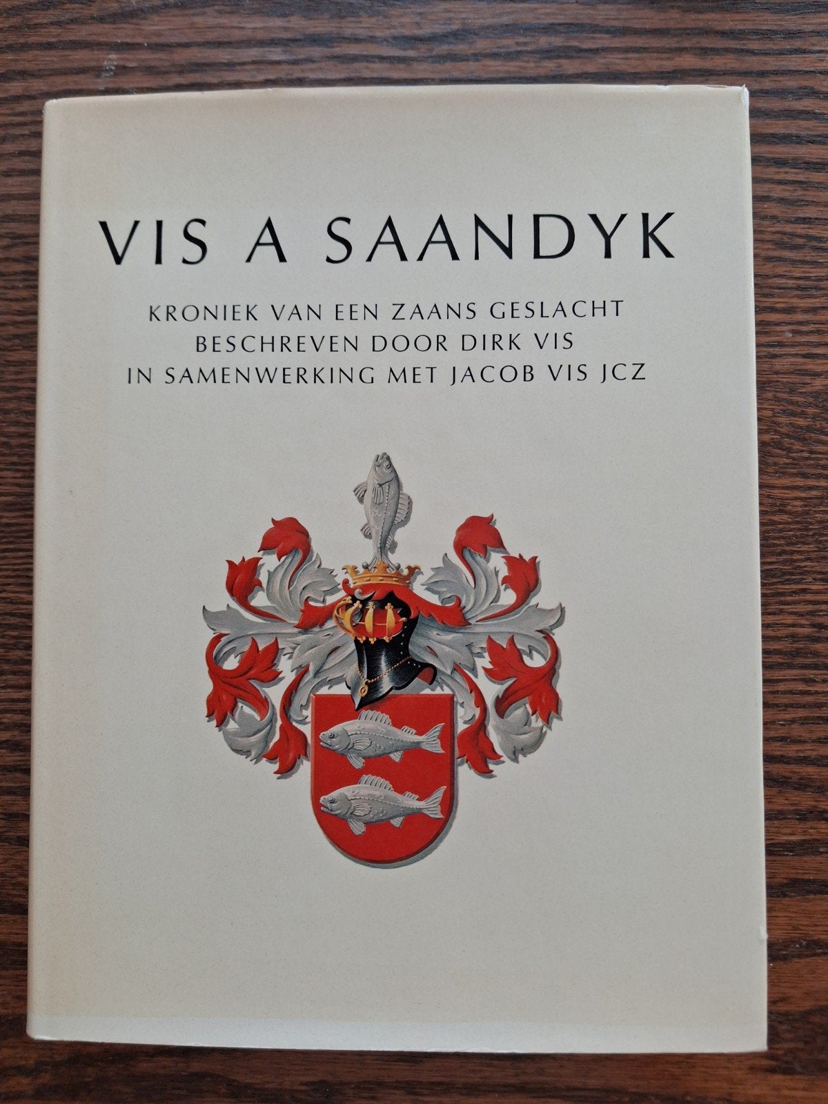 Vis A Saandyk - Kroniek van een Zaans Geslacht, Boeken, Ophalen, Zo goed als nieuw, Dirk Vis en Jacob Vis Jcz