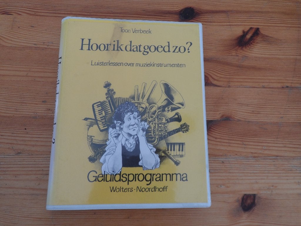 Toon Verbeek - Hoor ik dat goed zo, Ophalen of Verzenden, Gelezen, Instrument
