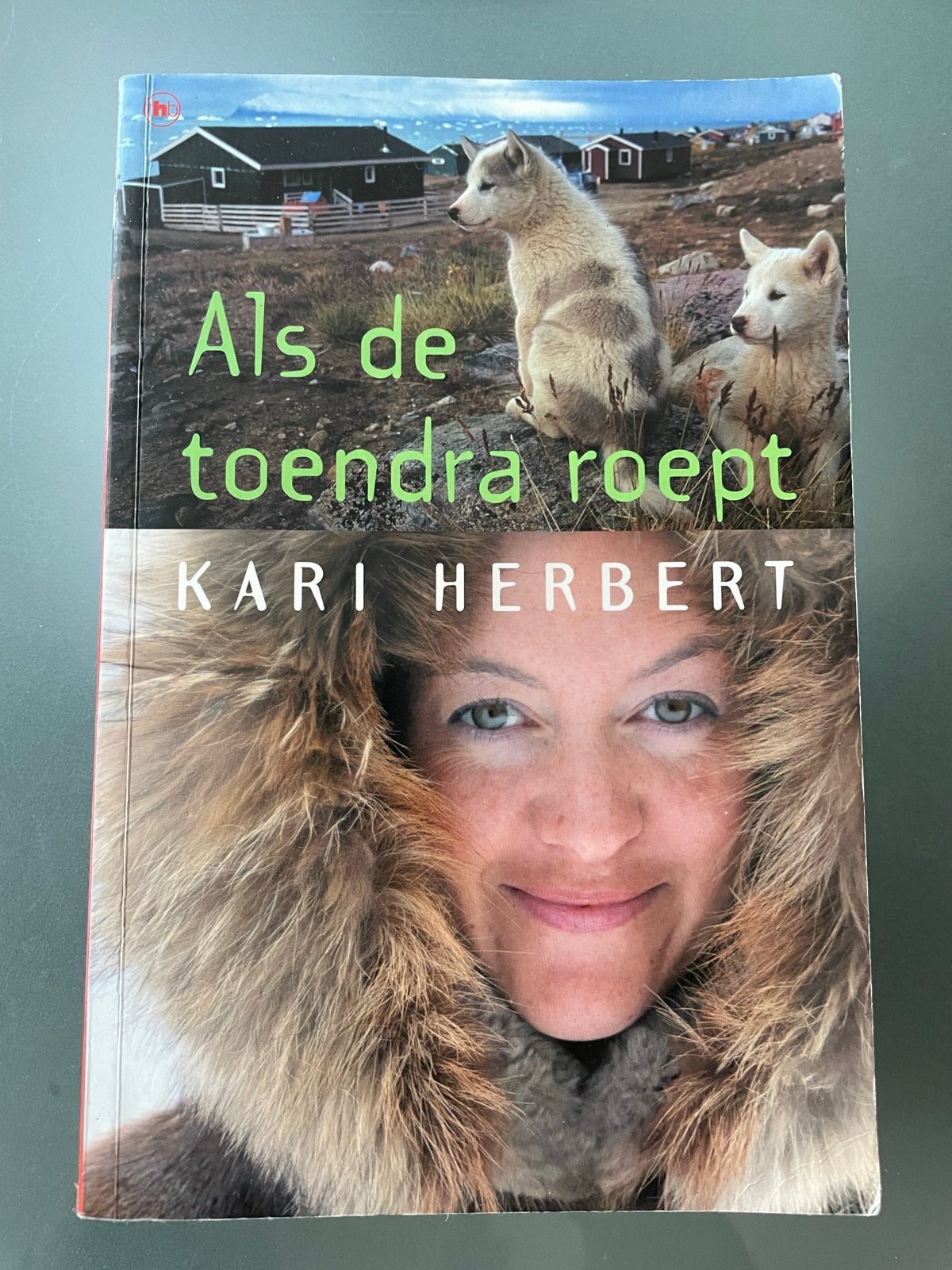 Als de toendra roept - Kari Herbert (Boek), Boeken, Ophalen of Verzenden, Zo goed als nieuw, Europa overig
