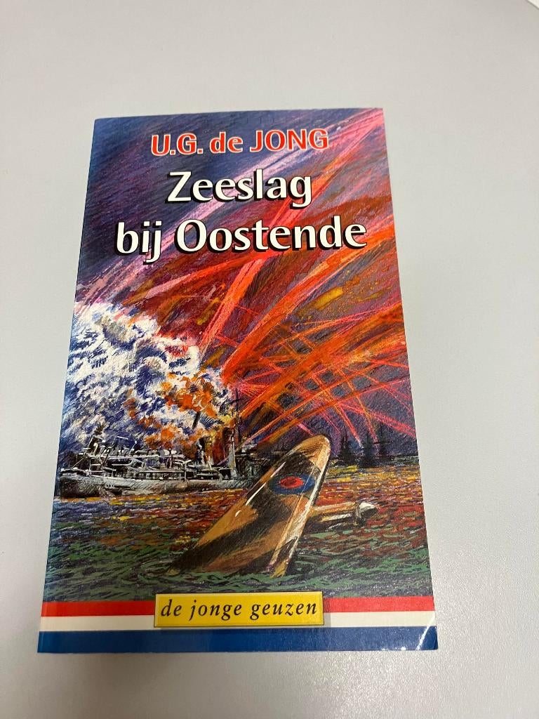 Zeeslag om Oostende UG de Jong, Boeken, Ophalen of Verzenden, Tweede Wereldoorlog, Gelezen