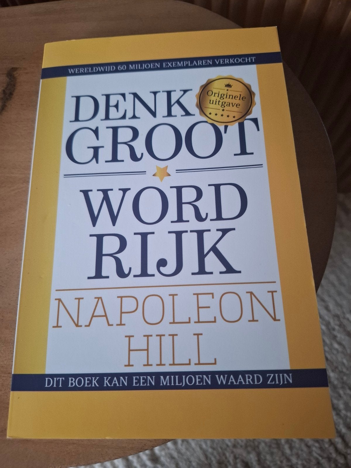Denk Groot Word Rijk - Napoleon Hill (Originele uitgave), Ophalen of Verzenden, Zo goed als nieuw, Napoleon Hill