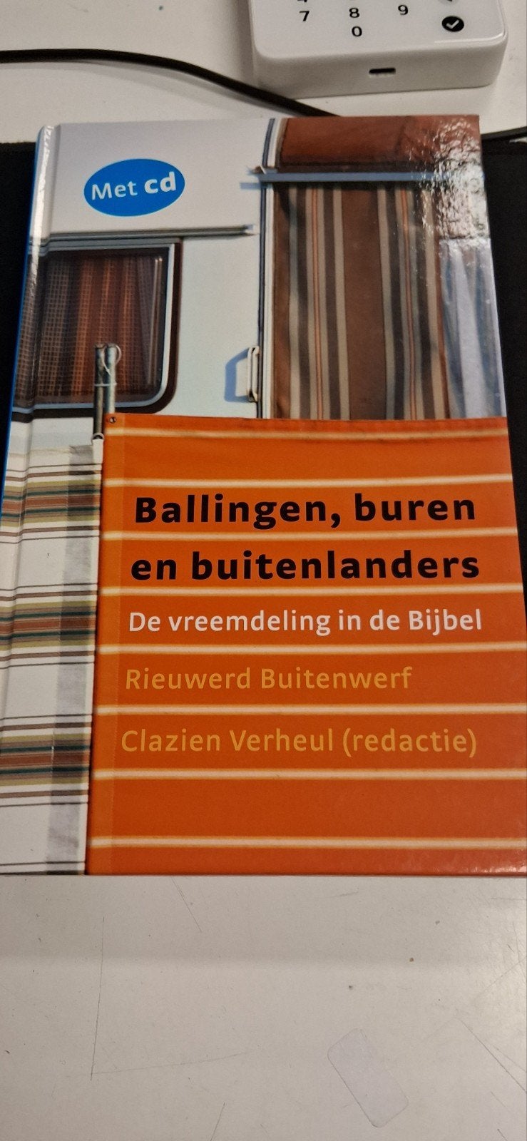 Ballingen, buren en buitenlanders - De vreemdeling de Bijb, Ophalen of Verzenden, Zo goed als nieuw, Rieuwerd Buitenwerf, Clazien Verheul (redactie)