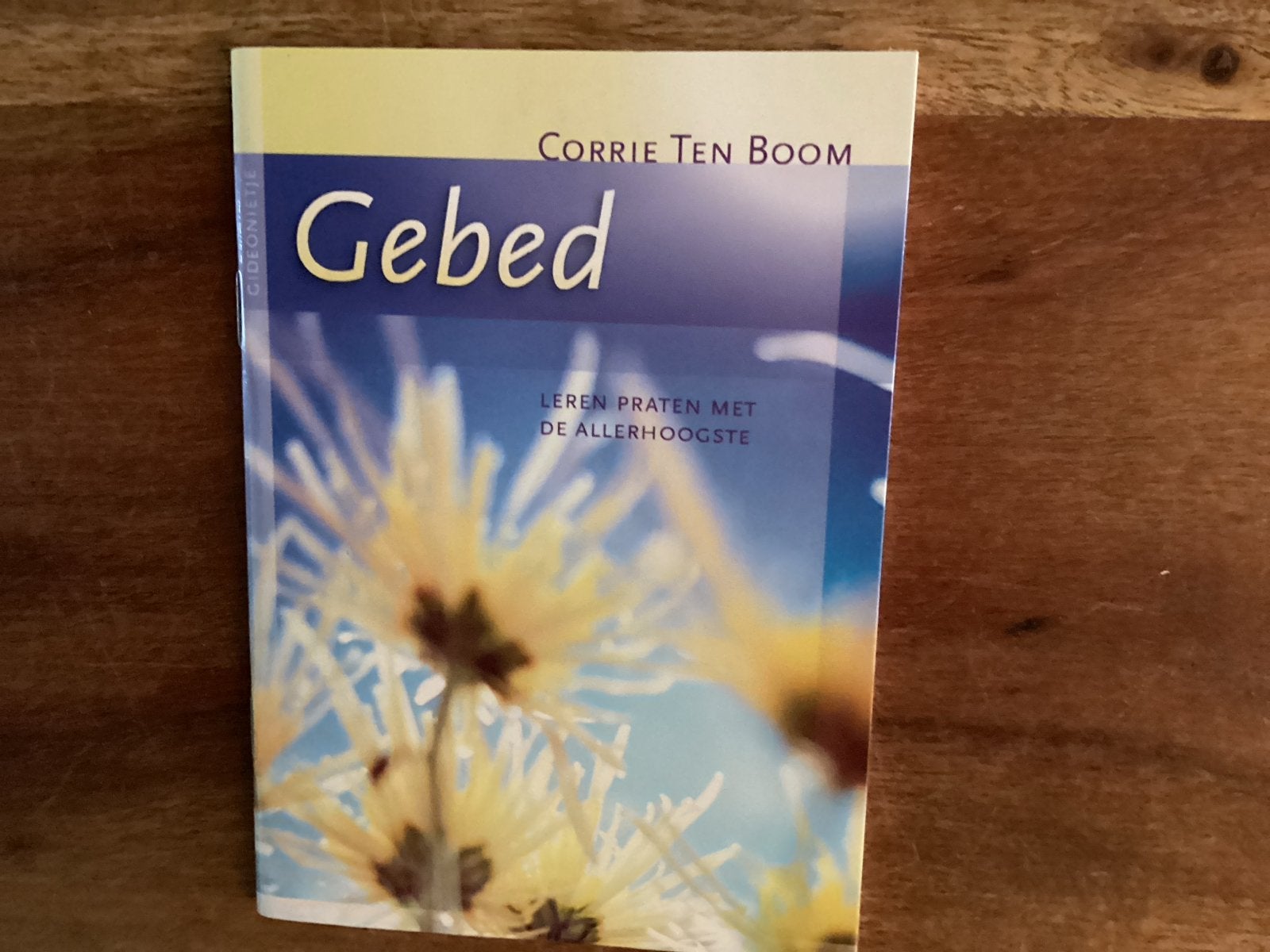 Gebed: Leren praten met de Allerhoogste - Corrie ten Boom, Corrie ten Boom, Verzenden, Nieuw, Christendom | Protestants