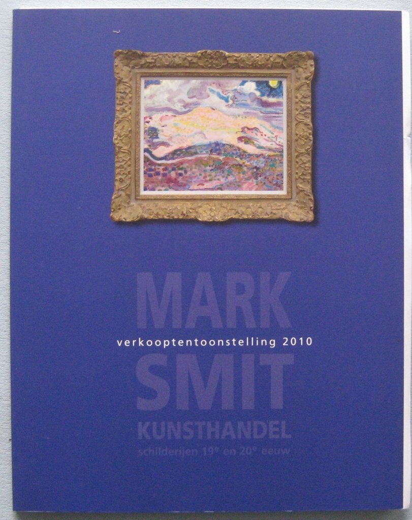 Mark Smit kunsthandel schilderijen 19e en 20e eeuw, Boeken, Ophalen of Verzenden, Gelezen