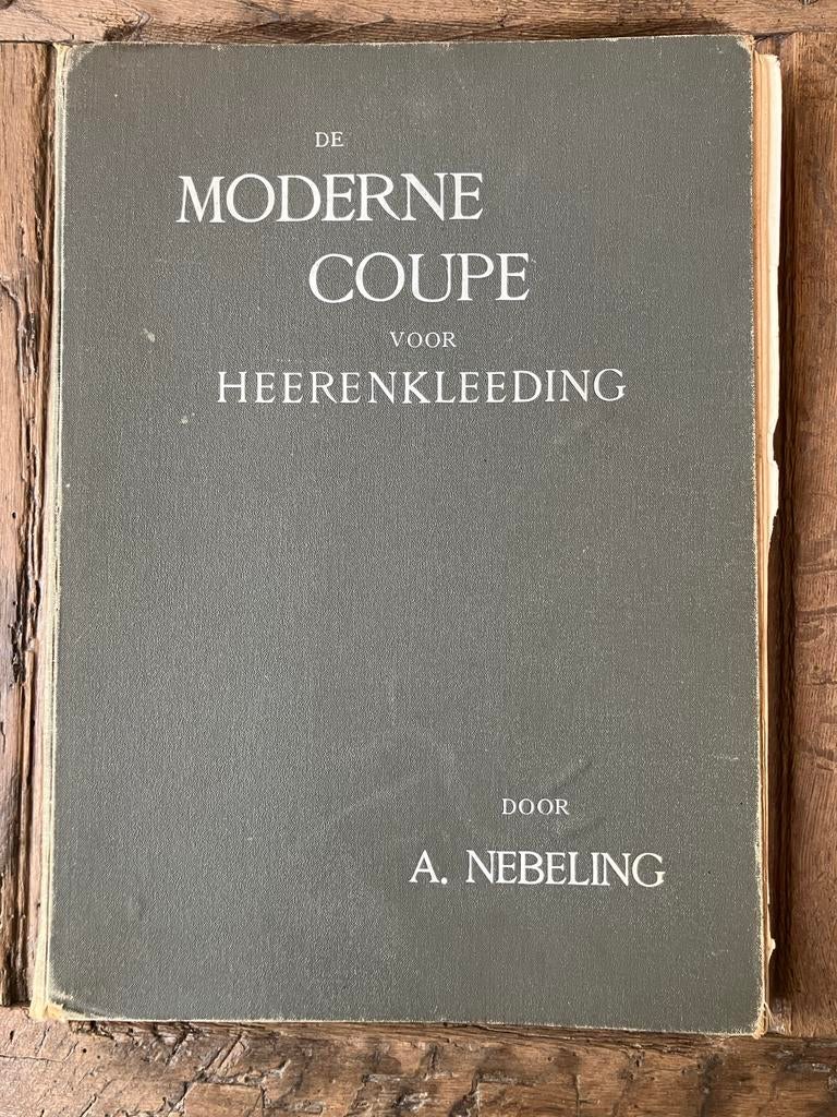 De Moderne Coupe voor Heerenkleeding - A. Nebeling, ca. 1900, Ophalen of Verzenden