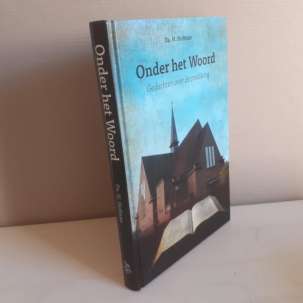 Ds. H. Hofman. Onder het Woord. Gedachten over de prediking., Ophalen of Verzenden, Gelezen, Christendom | Protestants