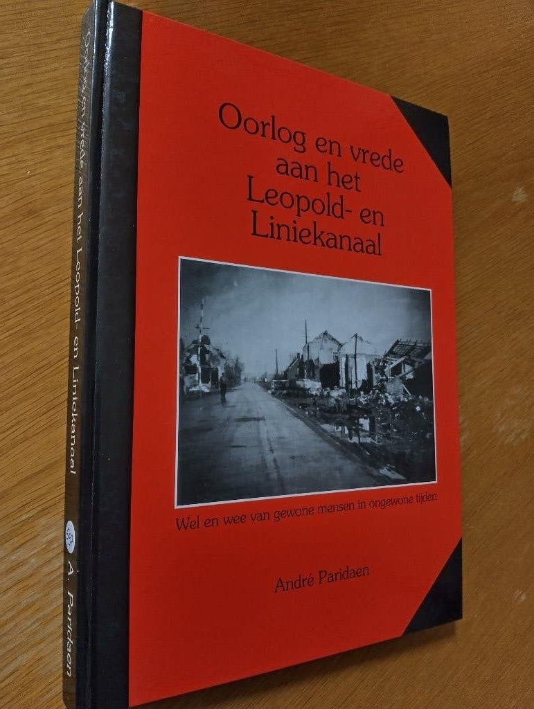 Nr. 697 André Paridaen, Oorlog en vrede aan het Leopold- en, Boeken, Tweede Wereldoorlog, Ophalen of Verzenden, Zo goed als nieuw