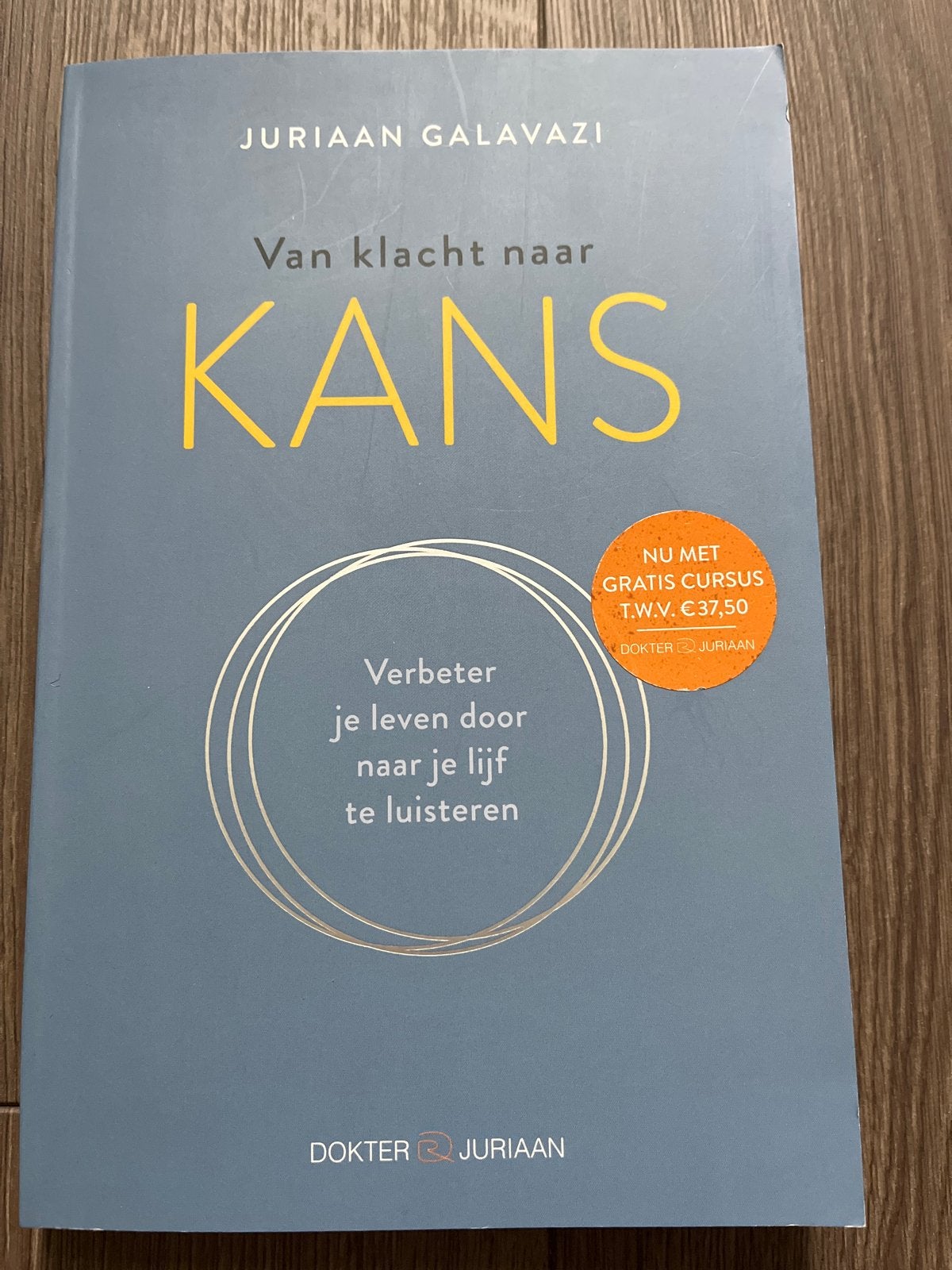 Van klacht naar KANS - Juriaan Galavazi, Boeken, Ophalen of Verzenden, Zo goed als nieuw, Gezondheid en Conditie