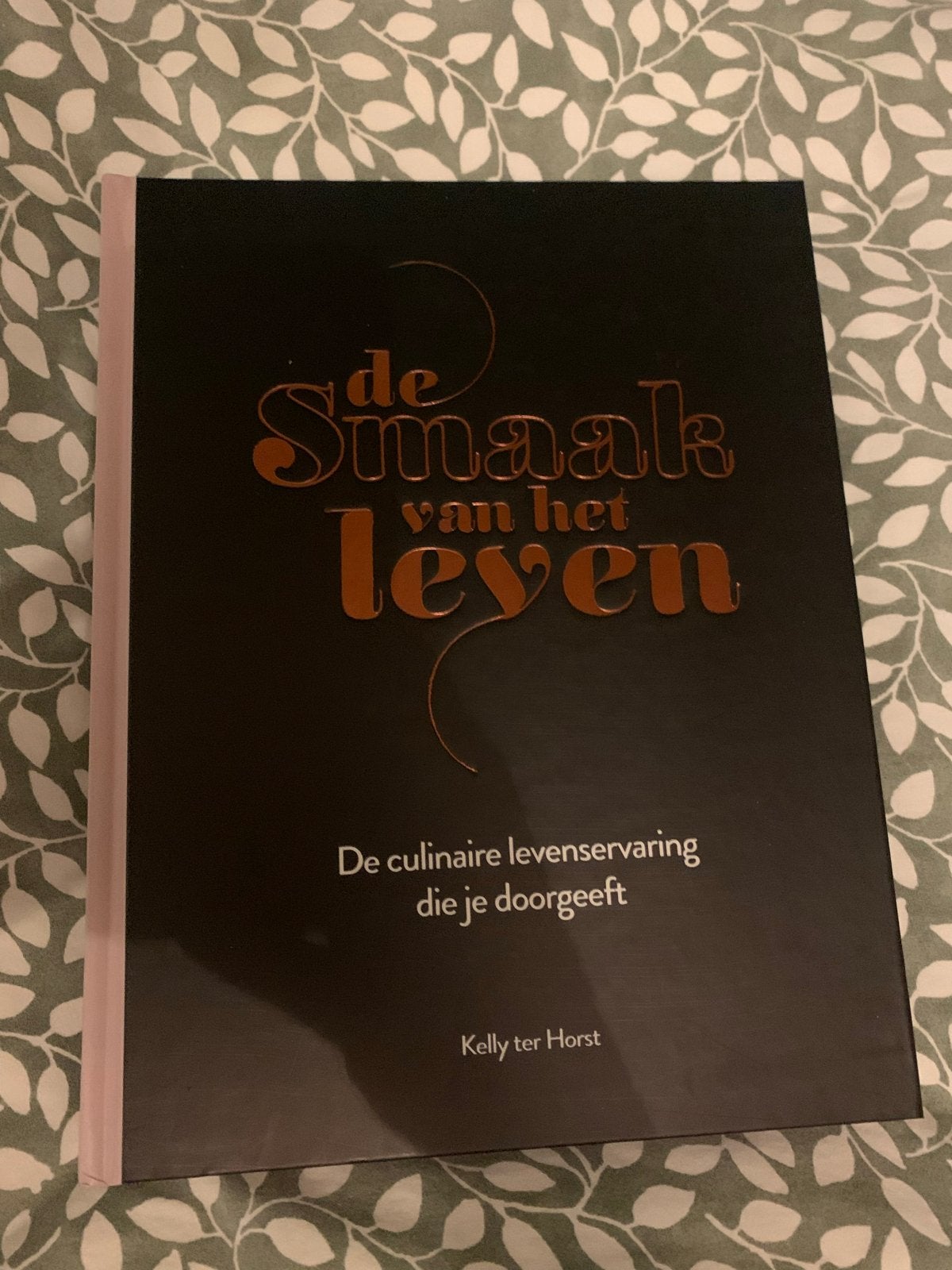 De Smaak van het Leven - Kelly ter Horst, Ophalen of Verzenden, Zo goed als nieuw