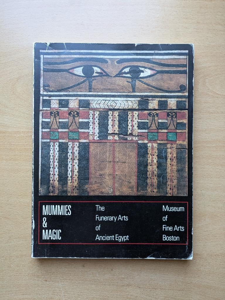 Mummies & Magic: The Funerary Arts of Ancient Egypt, Ophalen of Verzenden, 14e eeuw of eerder, Gelezen, Afrika
