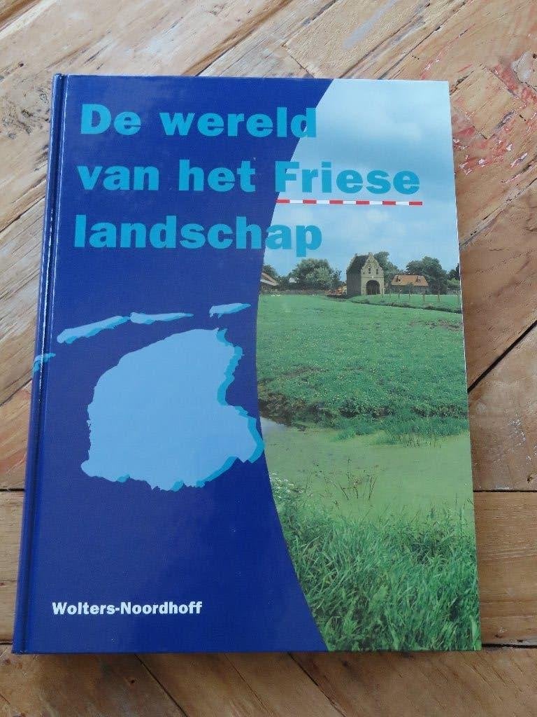 De wereld van het Friese landschap., Ophalen of Verzenden, 20e eeuw of later, Gelezen