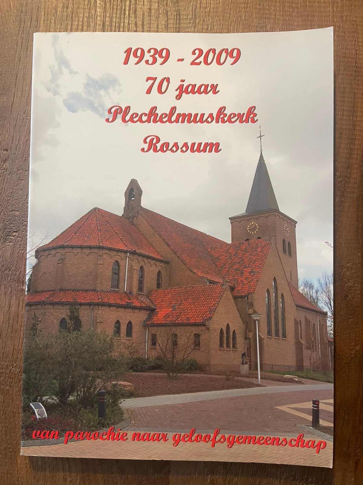1939-2009 70 jaar Plechelmuskerk Rossum, Ophalen of Verzenden, Zo goed als nieuw