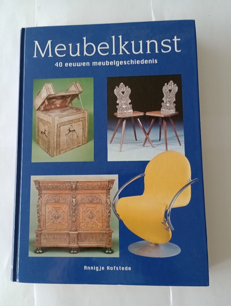 Meubelkunst 40 eeuwen meubelgeschiedenis gesigneerd, Ophalen of Verzenden, Zo goed als nieuw, Annigje Hofstede