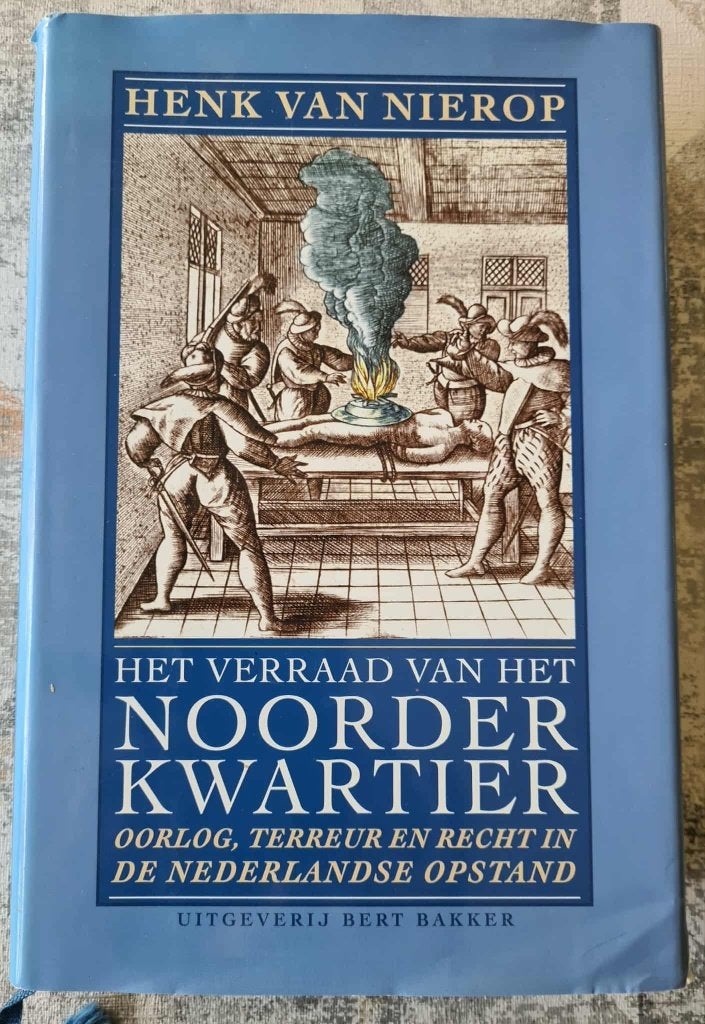Het Verraad van het Noorderkwartier Henk van Nierop, Ophalen of Verzenden, 15e en 16e eeuw, Gelezen