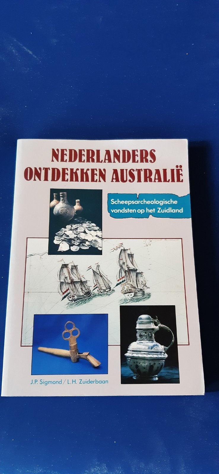 Nederlanders ontdekken Australië (VOC, Scheepsarcheologie), Boeken, Ophalen of Verzenden, 17e en 18e eeuw, Zo goed als nieuw, Uitg De Bataafsche Leeuw