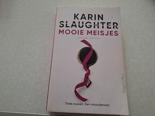 Karin Slaughter - Mooie meisjes hh, Wereld overig, Ophalen of Verzenden, Zo goed als nieuw, Karin Slaughter