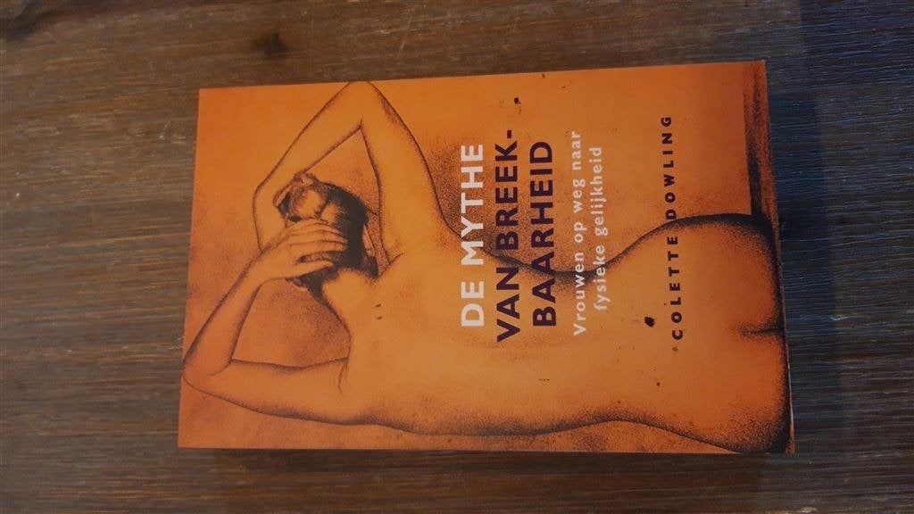 Colette Dowling - De mythe van breekbaarheid, Verzenden, Nieuw