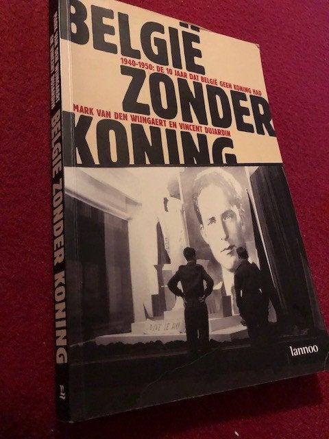 België zonder koning: 1940 - 1950: de 10 jaar dat België, Verzamelen, Ophalen of Verzenden, Zo goed als nieuw, Buitenland, Tijdschrift of Boek