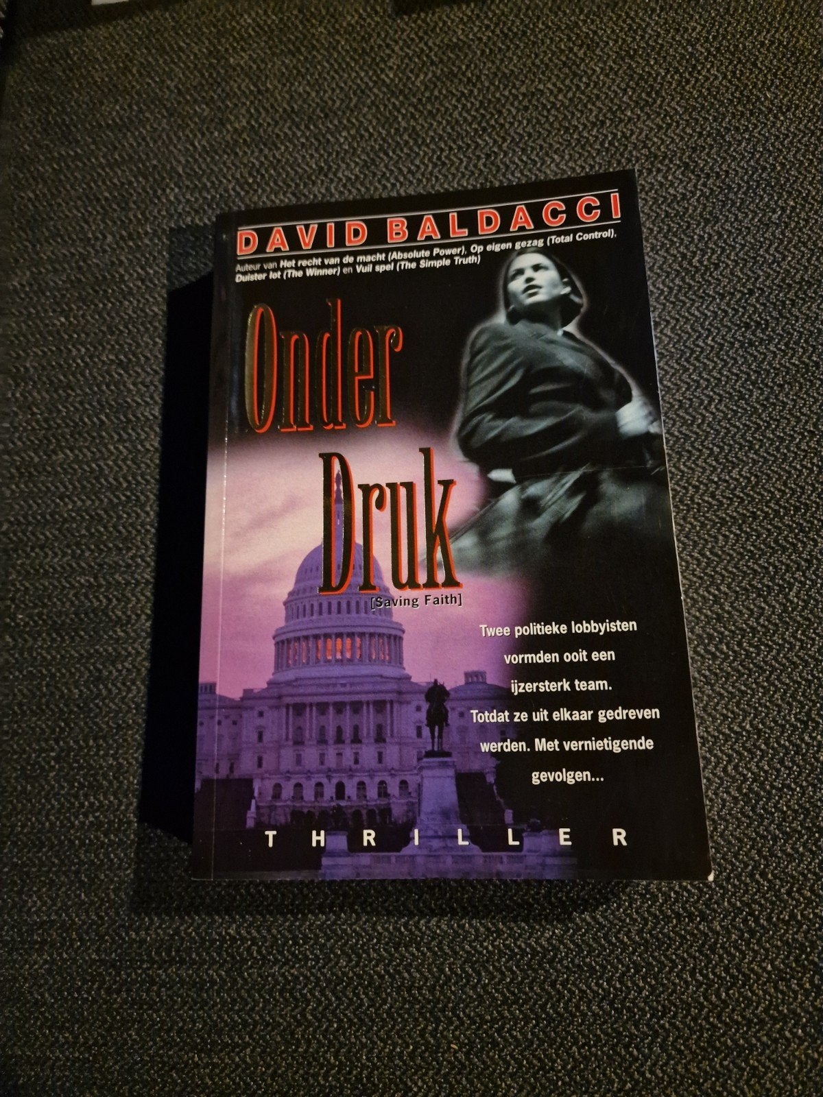 David Baldacci - Onder Druk (Saving Faith) - Thriller, Ophalen of Verzenden, Gelezen, David Baldacci