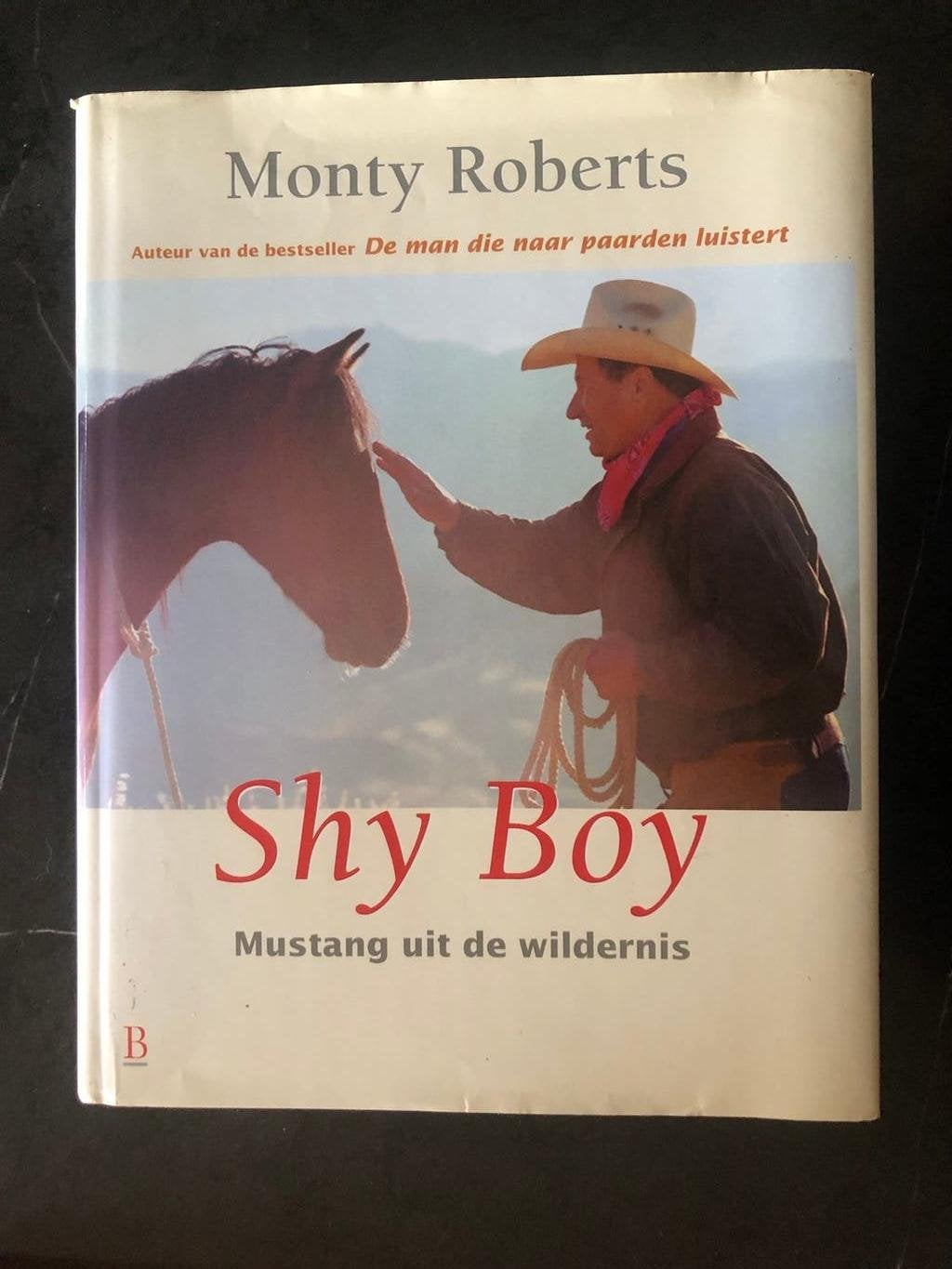 Shy Boy / Monty Roberts, Monty Roberts, Ophalen of Verzenden, Zo goed als nieuw, Paarden of Pony's