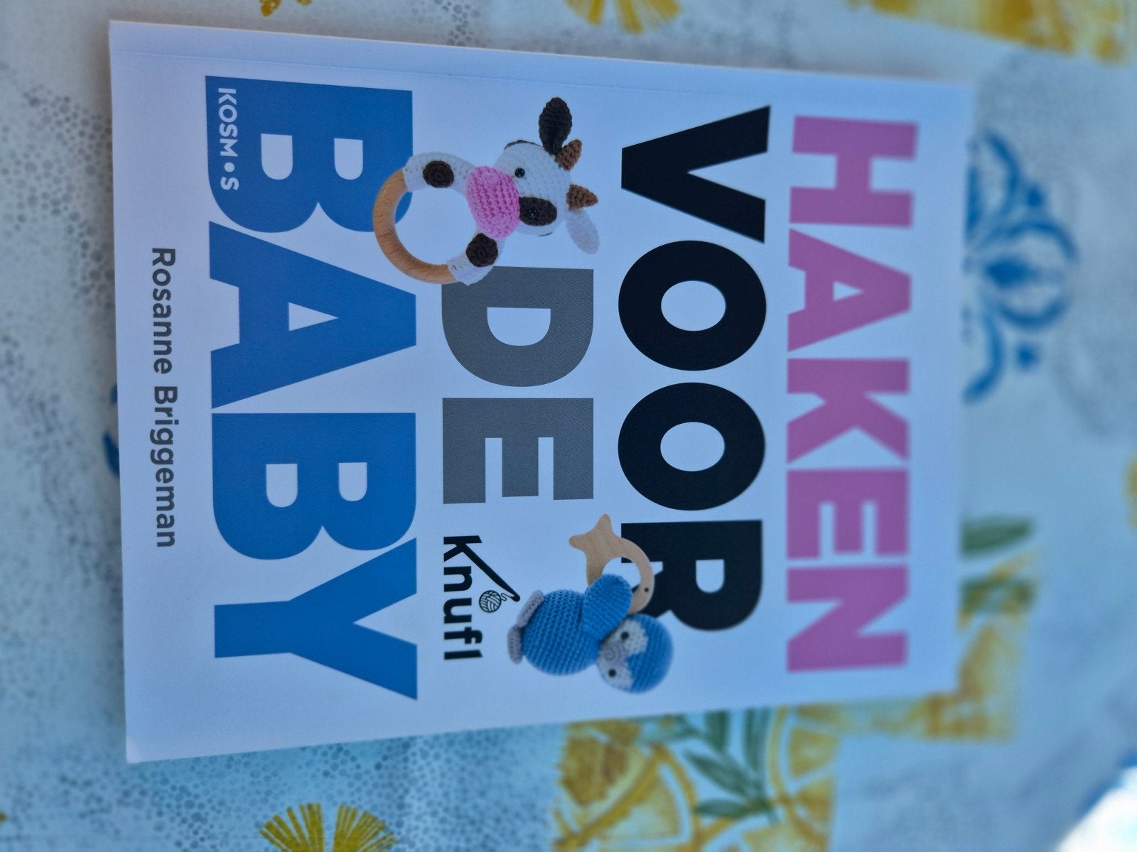 Haken voor de baby - Knuffelboek Rosanne Bruggeman, Boeken, Ophalen of Verzenden