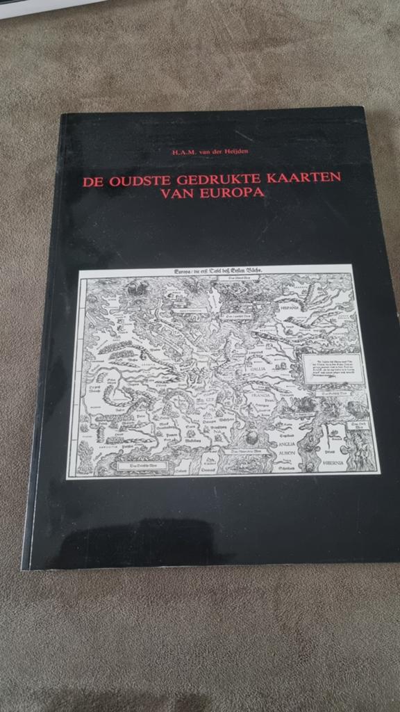 De Oudste Gedrukte Kaarten van Europa - van der Heijden, Gelezen, Voor 1800, Overige typen, H.A.M. van der Heijden